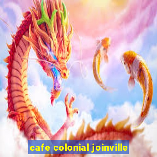 cafe colonial joinville